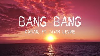 Bang Bang  Knaan  Ft Adam Levine  1 HOUR LOOP [upl. by Eduino]