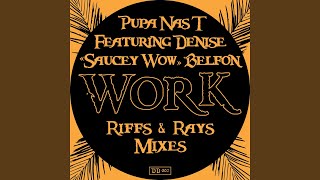 Work feat Denise quotSaucey Wowquot Belfon Radio Edit [upl. by Woermer288]