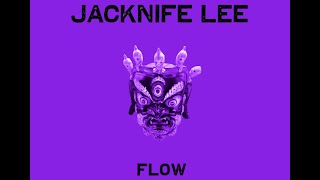 Jacknife Lee  quotFlowquot Official [upl. by Micki]