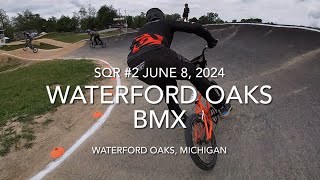 MICHIGAN BMX WATERFORD OAKS SQR 2 JUNE 8 2024 [upl. by Aleina]