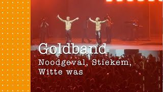 Goldband  Noodgeval Stiekem Witte Was  in de Ziggo Dome [upl. by Naivaj]