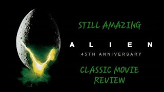 Why Alien Still Holds Up Today In Theaters  Classic Movie Review [upl. by Eilyah829]