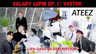 VOSTFR ATEEZ  Salary Lupin ep1 [upl. by Rocray]