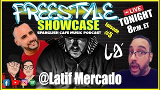 Latif Mercado Interviewed on The Freestyle Showcase [upl. by Nylirem]