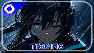 Nightcore  Ticking [upl. by Citron]