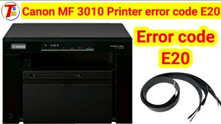 How to fix Canon MF3010 error code e20  Scanner error fix 100 Canon printer [upl. by Notrab]