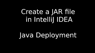 How to make a JAR file in IntelliJ IDEA in less than 3 minutes [upl. by Jerome]