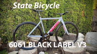 State Bicycle 6061 Black Label V3 Fixed Gear [upl. by Eniamret]