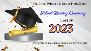 Mt Grace Primary amp Junior High School Leaving Ceremony 2023 [upl. by Obie782]