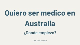 HOMOLOGAR MEDICINA EN AUSTRALIA PASO A PASO [upl. by Gnilyarg]