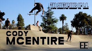 Cody McEntire  THE SKATEPARKS OF LA [upl. by Lorrin]