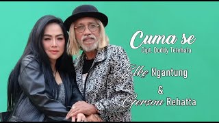 CUMA SE  Elke Ngantung amp Gerson Rehatta  OFFICIAL MUSIC VIDEO [upl. by Chrystal247]