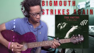 Bigmouth Strikes Again  The Smiths Guitar Cover [upl. by Dickenson601]