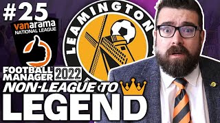 SEASON 4 STARTS HERE  Part 25  LEAMINGTON  NonLeague to Legend FM22  Football Manager 2022 [upl. by Dana628]