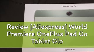 Review Aliexpress World Premiere OnePlus Pad Go Tablet Global Version 24K Display 8000mAh Batter [upl. by Teerprah]