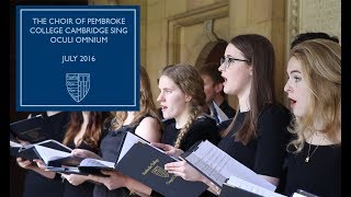 Pembroke College Choir sing Oculi Omnium [upl. by Bond102]