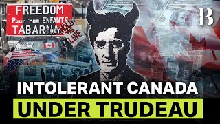 How Canada Has Become Intolerant Under Justin Trudeau [upl. by Gerger478]