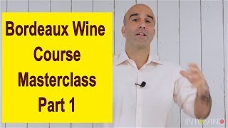 Bordeaux wine masterclass course Part 1 Introduction [upl. by Elocim950]