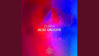 Acid Groove Extended Mix [upl. by Stovall]