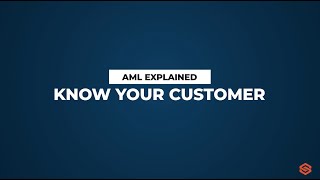 Know Your Customer KYC l AML Explained 19 [upl. by Eeralih170]