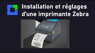 Installation réglage imprimante détiquette Zebra ZD220 [upl. by Nylloc733]