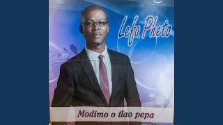 Modimo o tlao pepa [upl. by Ynez871]