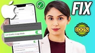 How To Fix iMessage Sending Low Quality Image on iPhone 2024  100 Solved [upl. by Aeiram773]