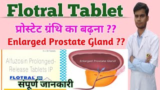 Flotral tablet । flotral 10mg tablet in hindi। Alfuzosin 10 tablet uses in hindi।flotral 10mg tablet [upl. by Katlin]