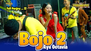 BOJO 2  Full Pargoy   Ayu Octavia  OM NIRWANA Live Bendungan Jombang [upl. by Searcy]