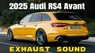 2025 Audi RS4 Avant Edition 25 years Exhaust Sound [upl. by Metabel125]