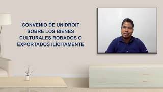 Analís del Convenio de UNIDROIT sobre los bienes culturales robados o exportados ilícitamente [upl. by Everson694]