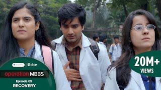 Dice Media  Operation MBBS  Web Series  Episode 5  Recovery ft Ayush Mehra  Season Finale [upl. by Glynas812]