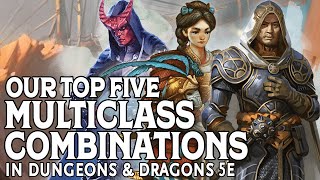 Our Top 5 Multiclass Combinations in Dungeons amp Dragons 5e [upl. by Omle]