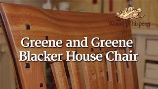 215  Greene amp Greene Blacker House Chair [upl. by Eadrahs485]