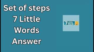 Set of steps 7 Little Words Answer Made with Clipchamp [upl. by Marmawke]