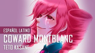 『тᴇтᴏ ᴋᴀsᴀɴᴇ』Coward MontBlanc 【Fandub Español Latino】 [upl. by Melisa804]