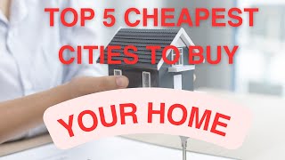 TOP 5 CHEAPEST PLACES TO BUY A HOME IN THE US [upl. by Wood]