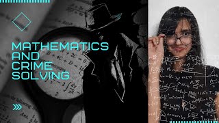 How is mathematics used to solve crimes  Crime Prevention Series Episode 7 [upl. by Marguerite100]