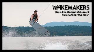 2022 Ronix One Blackout Wakeboard I WakeMAKERS quotOur Takequot Review [upl. by Aronos]