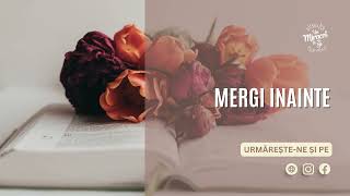 Mergi înainte [upl. by Airun]