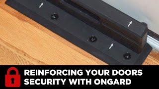 Reinforcing Your Doors Security With OnGard [upl. by Kimberly422]