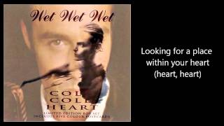 WET WET WET  Cold Cold Heart with lyrics [upl. by Elaen]