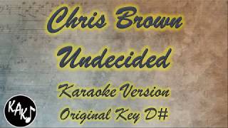 Chris Brown  Undecided Karaoke Lyrics Instrumental Cover Original Key D [upl. by Leile67]