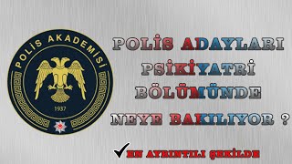 Psikiyatri Bölümünde Neye Bakılıyor Polis Adayları [upl. by Fonseca]