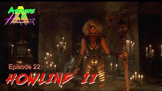 Episode 22  HOWLING II YOUR SISTER IS A WEREWOLF [upl. by Acissaj]