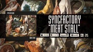 Syncfactory  «Meat Stall» LP Preview [upl. by Tegan973]