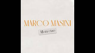 Marco Masini  Allora ciao Official Audio [upl. by Kally]