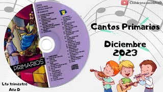 Cantos Primarios Completos Diciembre  Lección 9  13  Año D  2023  4to trimestre [upl. by Clova464]