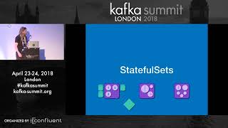 Kafka in Containers in Docker in Kubernetes in The Cloud  Kafka Summit 2018 [upl. by Raeann965]