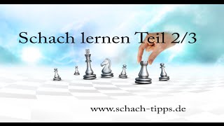 Schach Lernen Teil 23 [upl. by Hendrika]